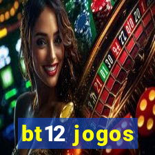 bt12 jogos